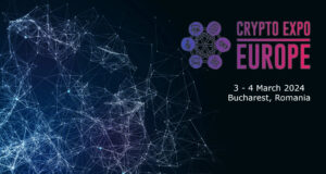 Crypto Expo Europe 2024 is scheduled for 3-4 March 2024 in Bucharest, Romania